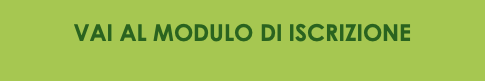 &nbsp;VAI AL MODULO DI ISCRIZIONE
